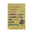 Everything I Know About Love (Dolly Alderton)