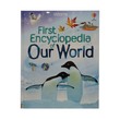 First Encyclopedia Of Our World