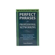 Perfect Phrases For Professional Network