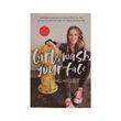 Girl Wash Your Face (Rachel Hollis)