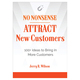 No Nonsense Attract New Customers