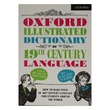 Oxford Illustrated Dictionary Of 19Th C Language