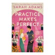 Practice Makes Perfect (Sarah Adams)