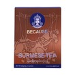 Because Burmese Tea 8PCS 160G