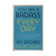 You Are A Badass Every Day (Jen Sincero)