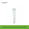 The Face Shop FMGT Skin Filter Base 04 Pore Blur 8801051472271