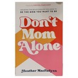 Don`T Mom Alone