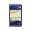Hbr Hbr Guide To Building Your Business Case