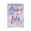 Story Of My Life (Lucy Score)
