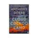 Cloud Cuckoo Land (Anthony Doerr)