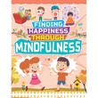 Finding Happiness Through Mindfulness