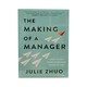 The Making Of A Manager (Julie Zhuo)