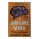 The Immune Mind The New Science Of Health