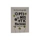 Optimistic Machine (Thar Htwe)