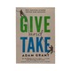 Give And Take (Adam Grant)