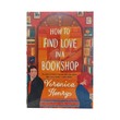 How To Find Love In A Bookshop (Veronica Henry)