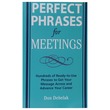 Perfect Phrases For Meetings