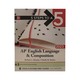 5 Steps To 5 Ap English Language & Composition 2023