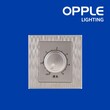 OPPLE OP-C028102-630W-Y-S (Light Dimmer) Switch and Socket (OP-21-221)
