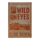 Wild Eyes (Elsie Silver)