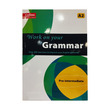 Work On Your Grammar Pre-Intermediate