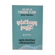 The Art Of Finding Flow (Myo Lwin)