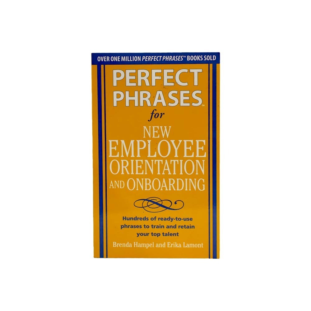 Perfect Phrases For New Employee Orienta