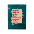 Make Work Great (Aung Hlaing)