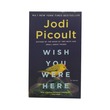 Wish You Were Here (Jodi Picoult)