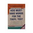 400 Must Have Words For The Toefl Test 2nd Edition