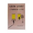 Lush Lives (J.Vanessa Lyon)