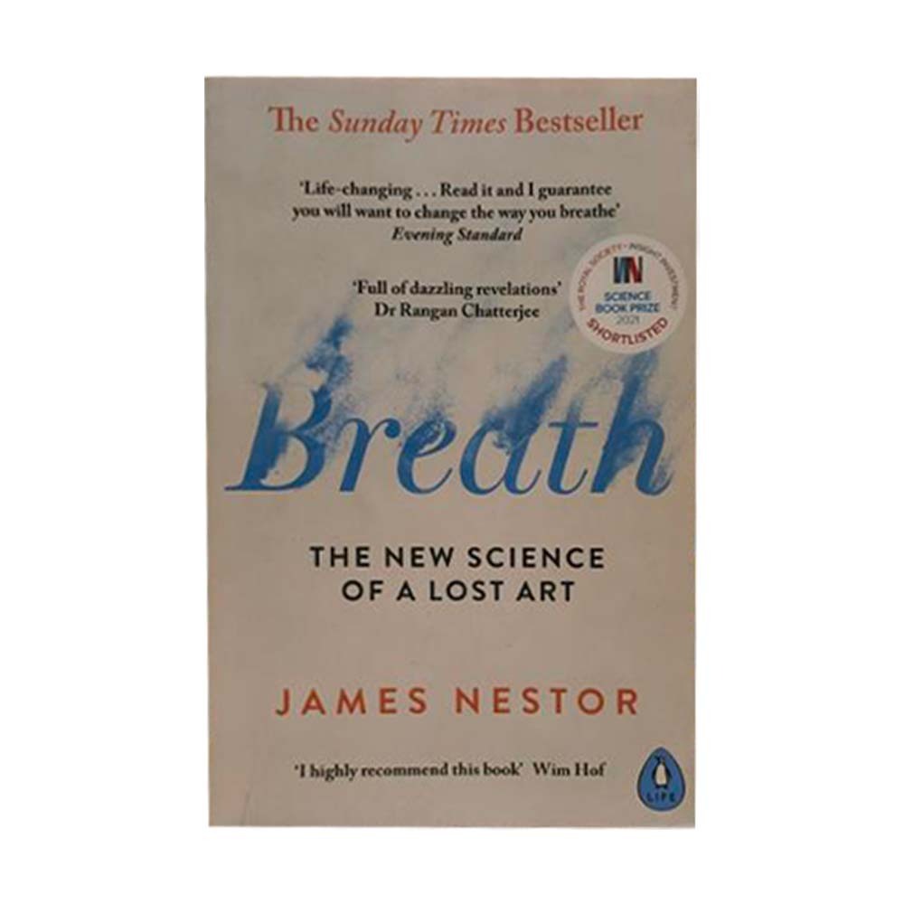 Breath: The New Science Of A Lost Art