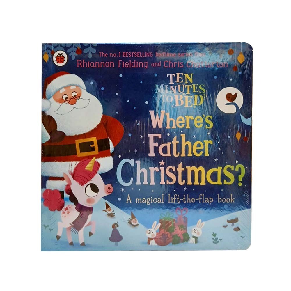 Ten Minutes To Bed: Where's Father Christmas?