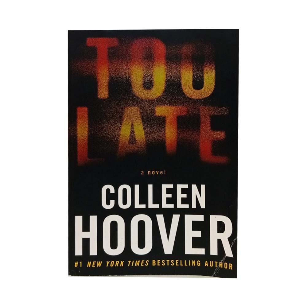 Too Late: Definitive Edition (Colleen Hoover)