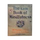 The Little Book Of Mindfulness (Patrizia Collard)
