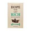 Hope You Get Rich (Dr.Phyo Min Tun)