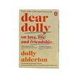 Dear Dolly: On Love, Life And Friendship