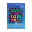 The Last Life Of Lori Mills