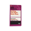 Hbr Guide To Getting The Right Work Done