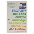 The Idea Factory Bell Labs And The Great Age