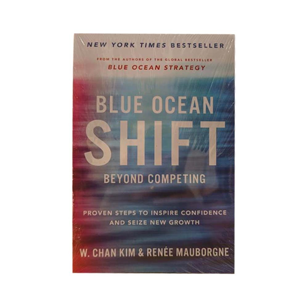 Blue Ocean Shift Beyond Competing (Kim & Mauborgne)