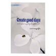 Create Good Days (Thahar Swe Hlaing)